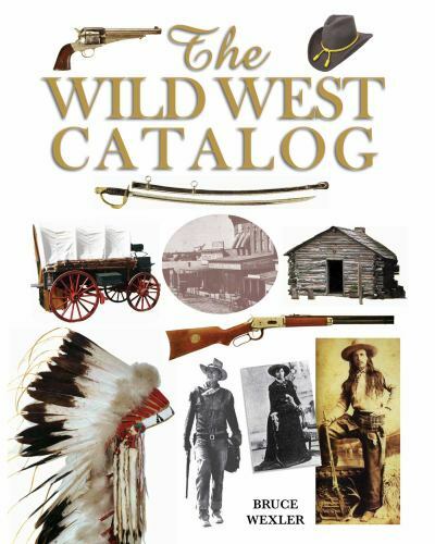 The Wild West Catalog, Wexler, Bruce, Very Good Book