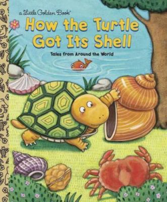 How the Turtle Got Its Shell; Little G- Justine Fontes, 9780307960078, hardcover