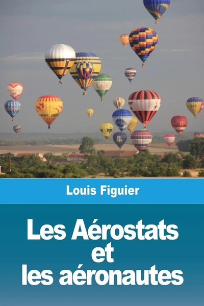 Louis Figuier | Les AéRostats Et Les AéRonautes | Taschenbuch | FranzöSisch-image
