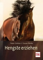 Peter Clotten (U. A.) | Hengste Erziehen | Buch | Deutsch (2008) | 224 S.