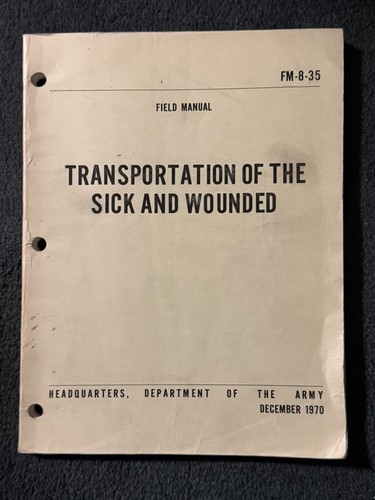 FM 8-35 Transportation of the Sick and Wounded December 1970 Militaria