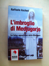 Raffaele Ascheri L'IMBROGLIO DI MEDJUGORJE (Kaos Edizioni 2007)