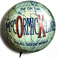 Mc Cormick Kline Ok Line All Over the World 7/8" Celluloid Pinback Button