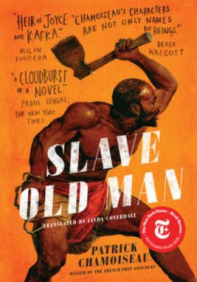 Slave Old Man: A Novel - Paperback By Chamoiseau, Patrick - GOOD