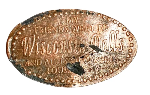 Friends Wisconsin Dells Lousy Penny Elongated Smashed Pressed Flattened Penny