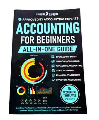 Accounting For Beginners (All-In-One): Everything You Need T...