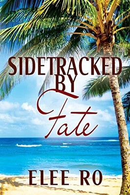 SIDETRACKED BY FATE By Elee Ro *Excellent Condition*