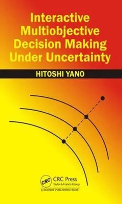 Hitoshi Yano | Interactive Multiobjective Decision Making Under Uncertainty