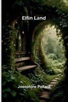 Josephine Pollard | Elfin Land | Taschenbuch | Englisch (2025) | Alpha Edition