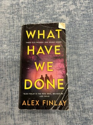 Alex Finlay What Have We Done Paperback St. Martin's Thriller Fiction 2020s