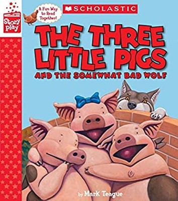 The Three Little Pigs and the Somewhat Bad Wolf a StoryPlay Book