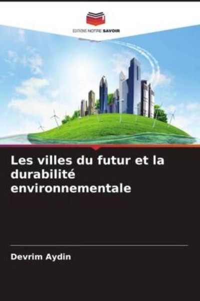 Les Villes Du Futur Et La Durabilité Environnementale ~ Devr ... 9786207166435-image