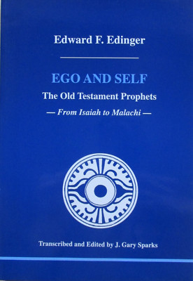 Ego and Self. The Old Testament Prophets - From Isaiah to Malachi. / Edinger