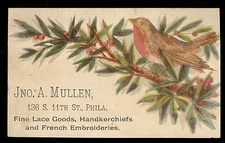 1880's JNO. A MULLEN LACE GOODS ~ 136 S 11th St.~ PHILADELPHIA TRADE CARD TTC101