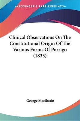 Clinical Observations On The Constitutional Origin Of The Va by Macilwain, Ge...