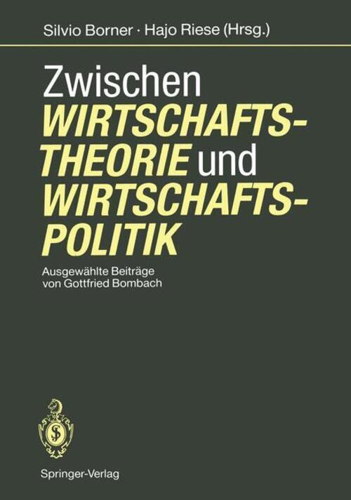 Zwischen Wirtschaftstheorie Und Wirtschaftspolitik Gottfried Bombach