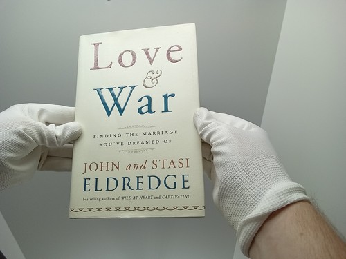 Love and War: Finding the Marriage You've Dreamed Of Eldredge, John Good