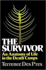 The Survivor: An Anatomy of Life in the De... 9780195027037 by Terrence Des Pres