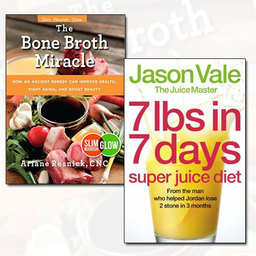 The Bone Broth Miracle Collection 7lbs in 7 Days Juice Master Diet 2 Books Set