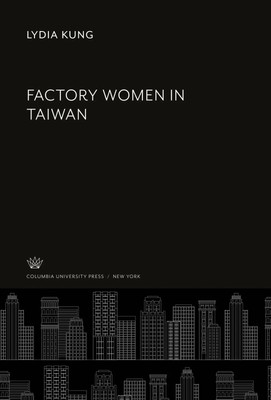 Lydia Kung | Factory Women in Taiwan | Buch | Englisch (2020)
