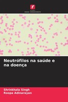 Shrinkhala Singh (U. A.) | NeutróFilos Na SaúDe E Na DoençA | Taschenbuch (2023)