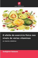 Sedigheh Babaee | O Efeito Do ExercíCio FíSico Nos NíVeis De VáRias Vitaminas