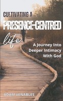 Adam Venables | Cultivating A Presence-Centred Life | Taschenbuch | Englisch