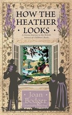 How the Heather Looks: a joyous journey to the British sources of children's boo