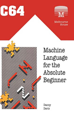 C64 Maschinensprache für den absoluten Anfänger (Retro R - Hardcover NEU Davis, Da
