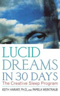 Lucid Dreams in 30 Days: The Creative Sleep Program (In 30 Days Series) - GOOD