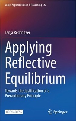 Applying Reflective Equilibrium: Towards the Justification of a Precautionary Pr