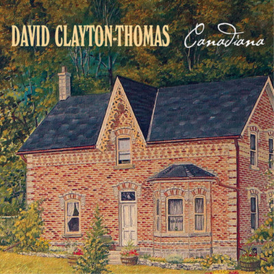 David Clayton-Thomas Canadiana (CD) Album Digipak
