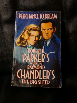 Buch: Perchange To Dream  Robert B. Parker's Sequel To Raymond Chandler's