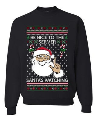 Be Nice To The Server Santa Watching Ugly Christmas Sweater Crewneck Sweatshirt