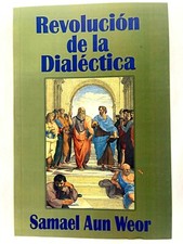 Revolución de la Dialéctica por Samael Aun Weor Ed. Rena Ser - Spanish C29