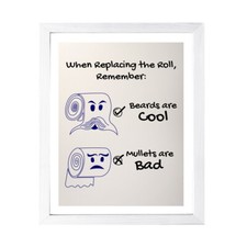 Designs ByLITA When Replacing The Roll Remember Beards Are Cool Mullets Are Bad.