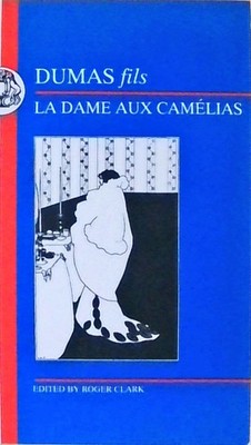 Lady of the Camellias (French Texts) Clark, Roger and Alexandre Dumas: