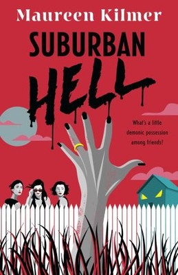 Suburban Hell: The creepy debut nov..., Kilmer, Maureen