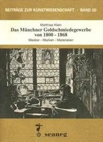 Klein, M: MüNchner Go*Dschmiedegewerbe Von 1800-1868 | Matthias Klein | Buch