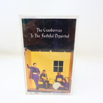 The Cranberries To The Faithful Departed Cassette 1996 Island Records Hollywood