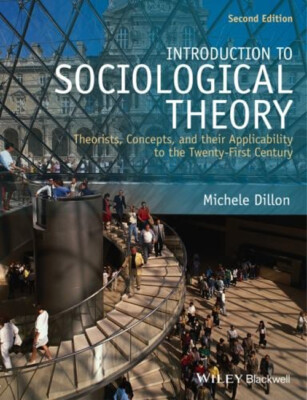 Introduction to Sociological Theory : Theorists, Concepts, and Th