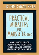 Practical Miracles for Mars and Venus : Nine Principles for Lasti