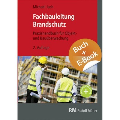 Fachbauleitung Brandschutz - mit E-Book | Michael Juch | deutsch