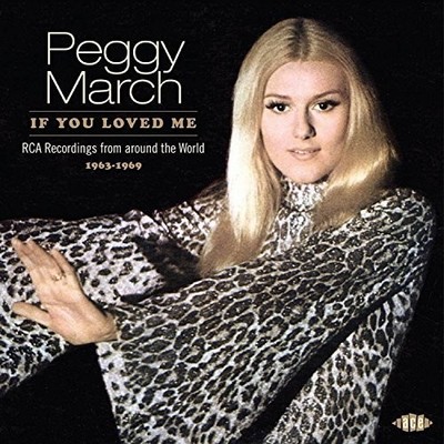 Peggy March - If You Loved Me: RCA Recordings From Around The World 1963-1969 [N
