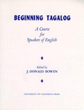 Beginning Tagalog: A Course for Speakers of E...