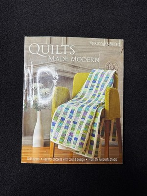 Quilts Made Modern Weeks Ringle Bill Kerr 2010 C&T Publishing Contemporary