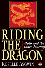 Riding the Dragon: Myth and the Inner Journey by Angwin, Roselle Paperback Book - Picture 1 of 2