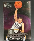 1997-98 Metal Universe Championship Preview - Keith Van Horn #9 (RC) SEE PHOTOS