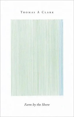 Farm by the Shore | Thomas A Clark | Englisch | Taschenbuch | 2017