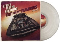 Kenny Wayne Shepherd: Dirt On My Diamonds Volume 1 (Limited Edition) (Natural Tr